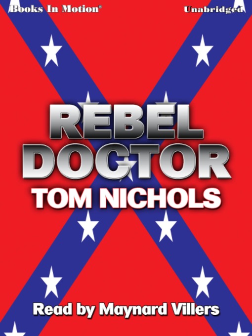 Title details for Rebel Doctor by Tom P. Nichols - Available